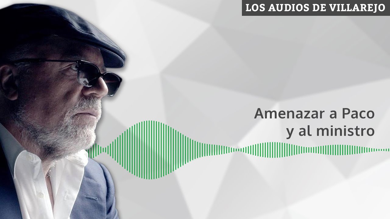 Amenazar a Paco y al ministro | Los audios de Villarejo