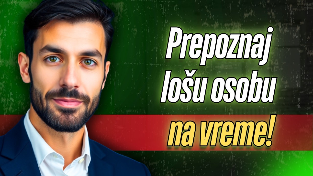Kako prepoznati lošu osobu prije nego što ti nanese štetu?