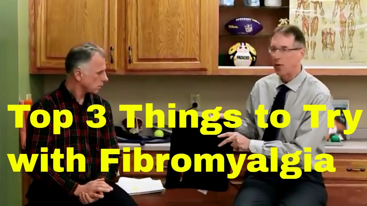 Top 3 Things You Should Try If You Have Fibromyalgia (Based on Science)