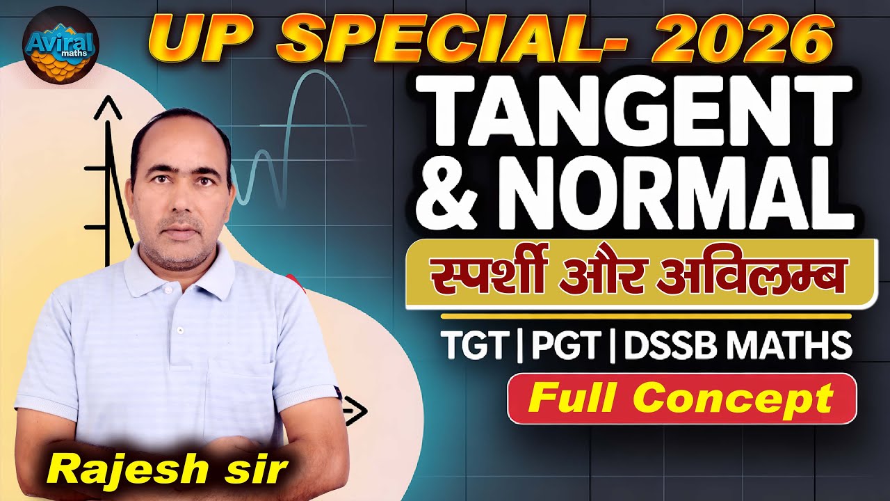 TGT/PGT/DSSSB Maths 🔥 | Tangent & Normal (स्पर्शी और अविलम्ब) | PYQ-MCQ | Rajesh Sir