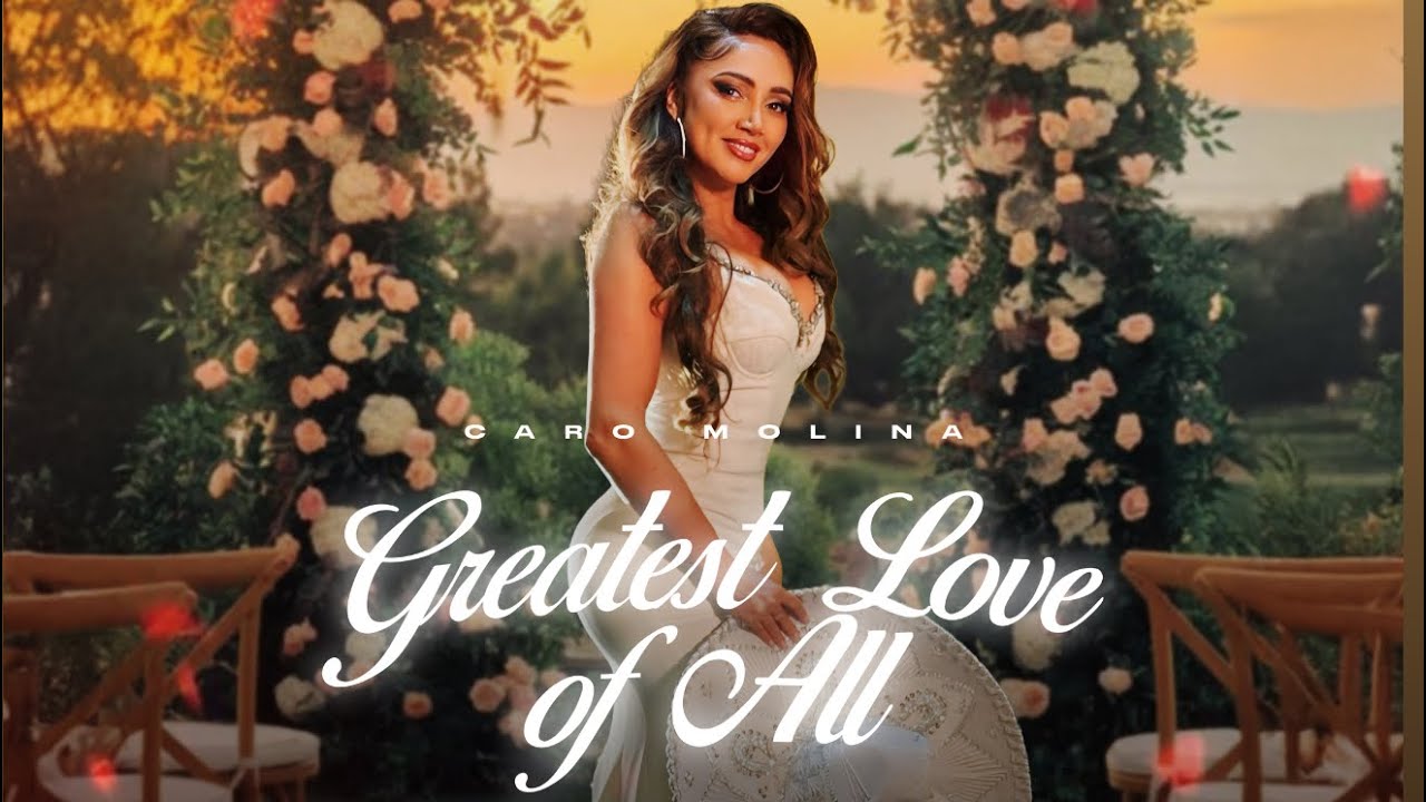 Caro Molina - Greatest Love Of All (Video Oficial)