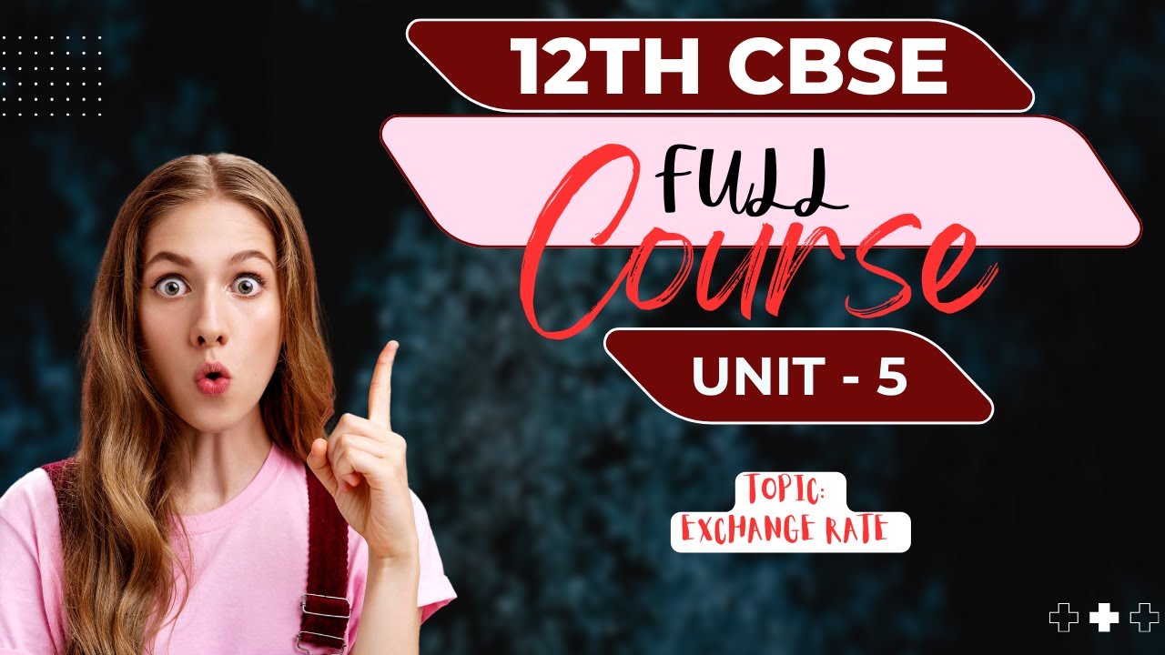 Exchange Rate | Types & Determination | Class 12 Economics | Macroeconomics | 17/80 | Path To CBSE