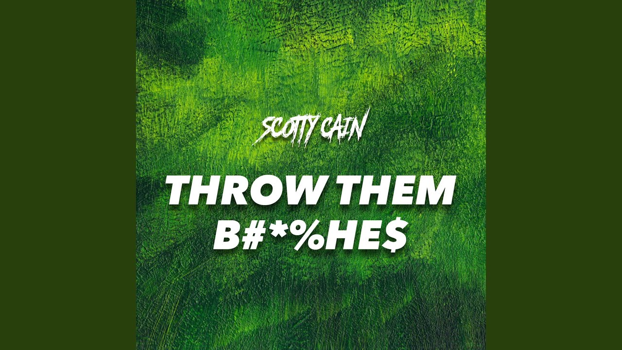 Throw Them Bitches