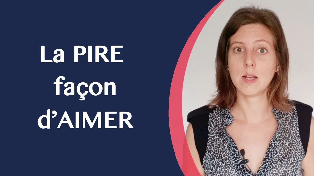 La pire façon d'aimer (et comment aimer son partenaire sincèrement et éviter la rupture amoureuse)