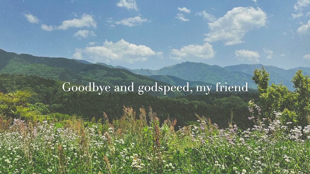 goodbye and godspeed by Sarah Kang (official lyric video)
