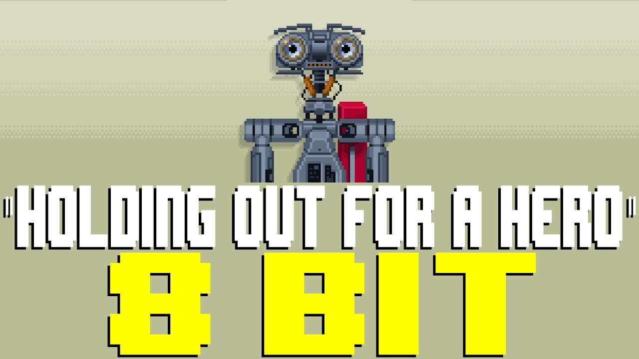Holding Out For A Hero [8 Bit Tribute to Bonnie Tyler] - 8 Bit Universe