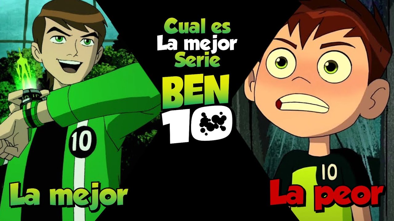 Cual es la mejor serie de ben 10?