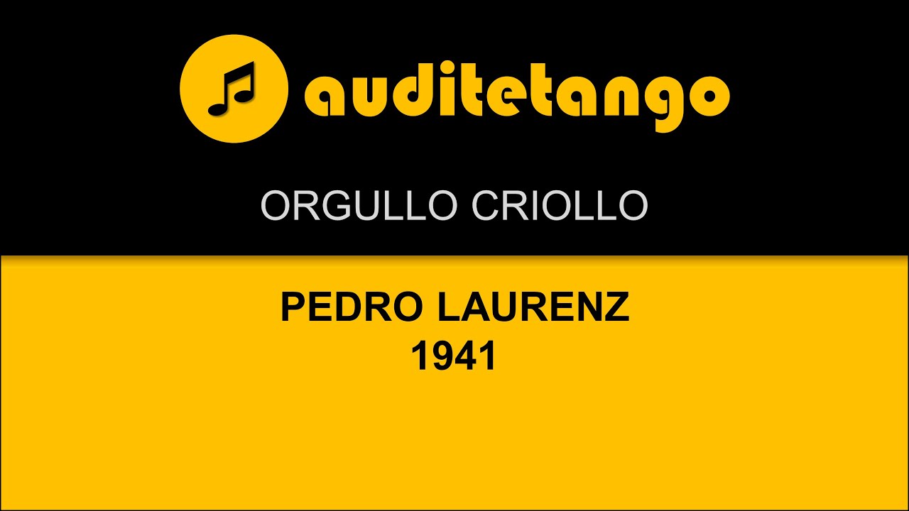 ORGULLO CRIOLLO - PEDRO LAURENZ - 1941 - TANGO STRUMENTALE