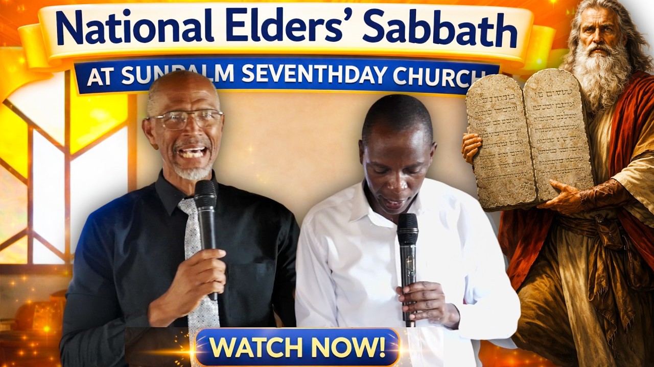 Sermon | National Elders' sabbath | Sunpalm Seventhday Churcch