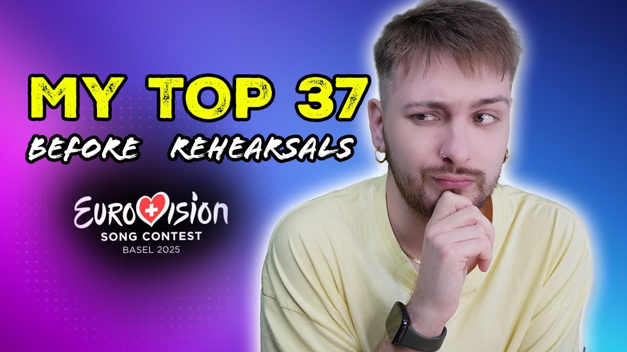 Eurovision 2025: Το δικό μου TOP 37 πριν τις πρόβες | ItsmeZisis