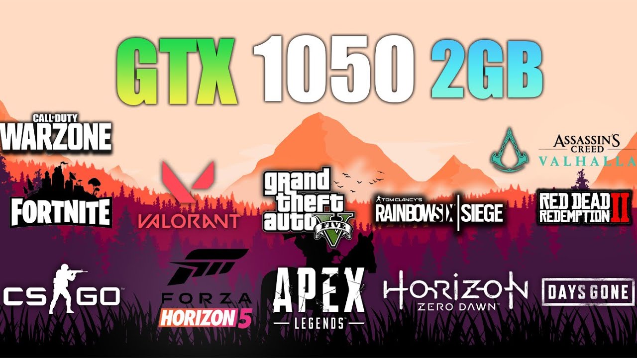 GTX 1050 2GB : Test in 12 Games in 2022 ft i3 10100F