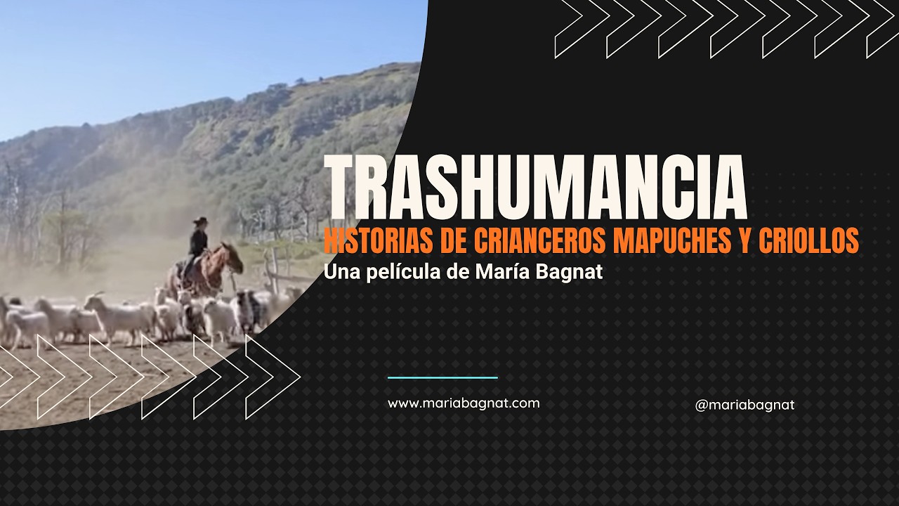 TRASHUMANCIA en el norte neuquino - Crianceros Mapuches y Criollos - Película Completa- SUB. Inglés