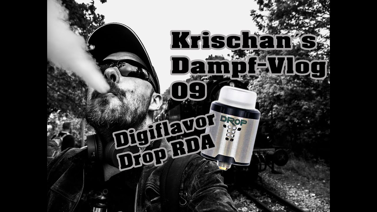 Krischan&acute;s Dampf-Vlog 09 - Digiflavor Drop RDA