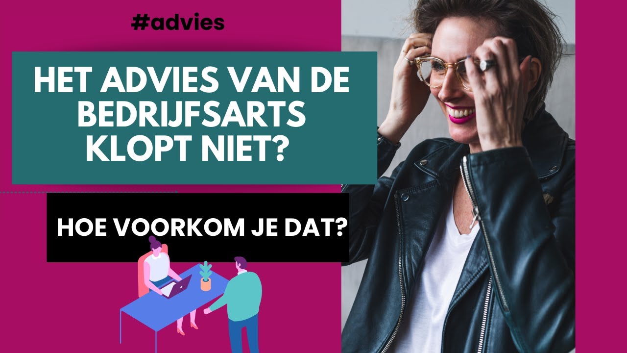 Een advies van de bedrijfsarts waar je niets mee kunt! Hoe voorkom je dat?