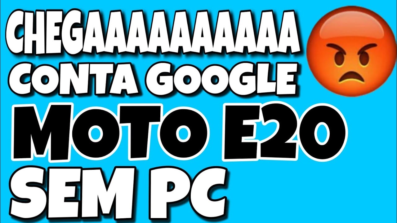 Executar conta google moto e20 sem pc  e sem enrolação