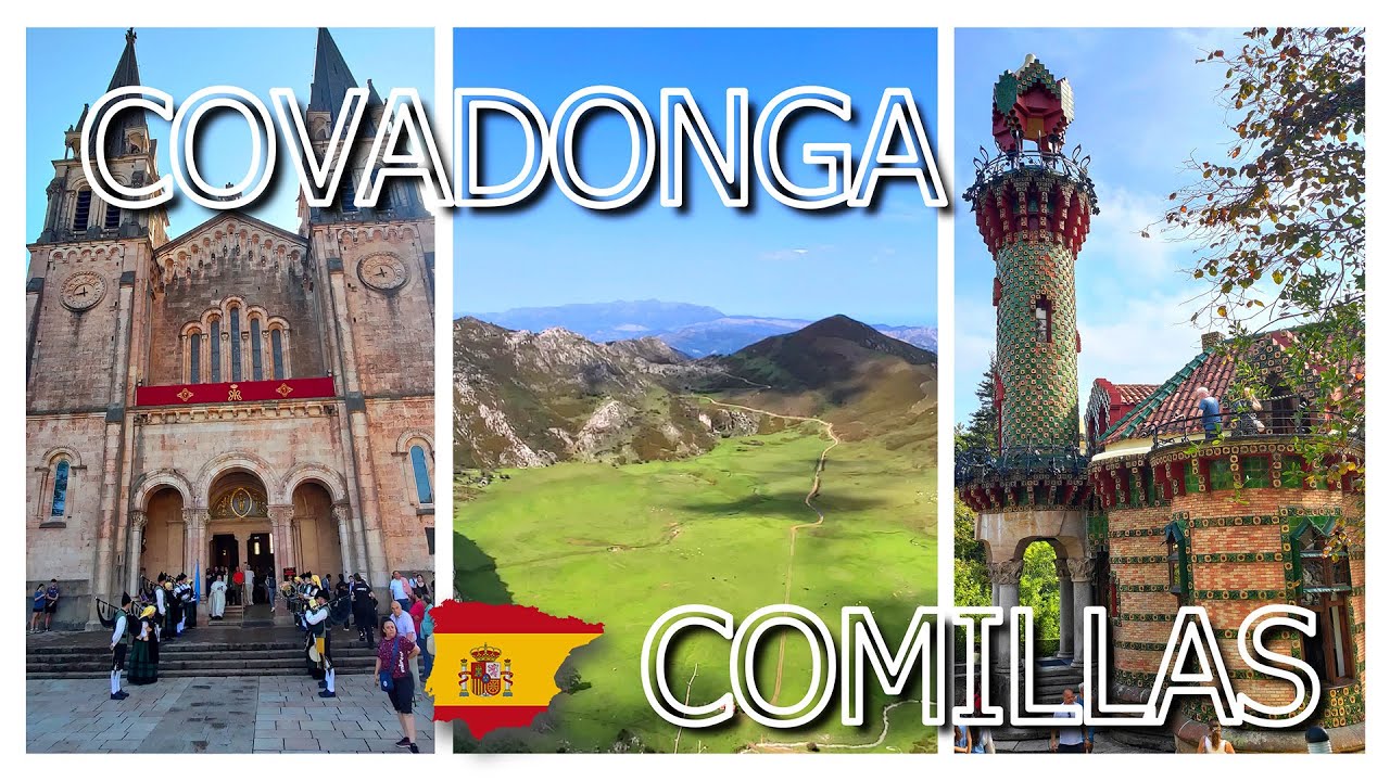 Covadonga and Comillas | Explore the Rich History and Breathtaking Landscapes in Northern Spain