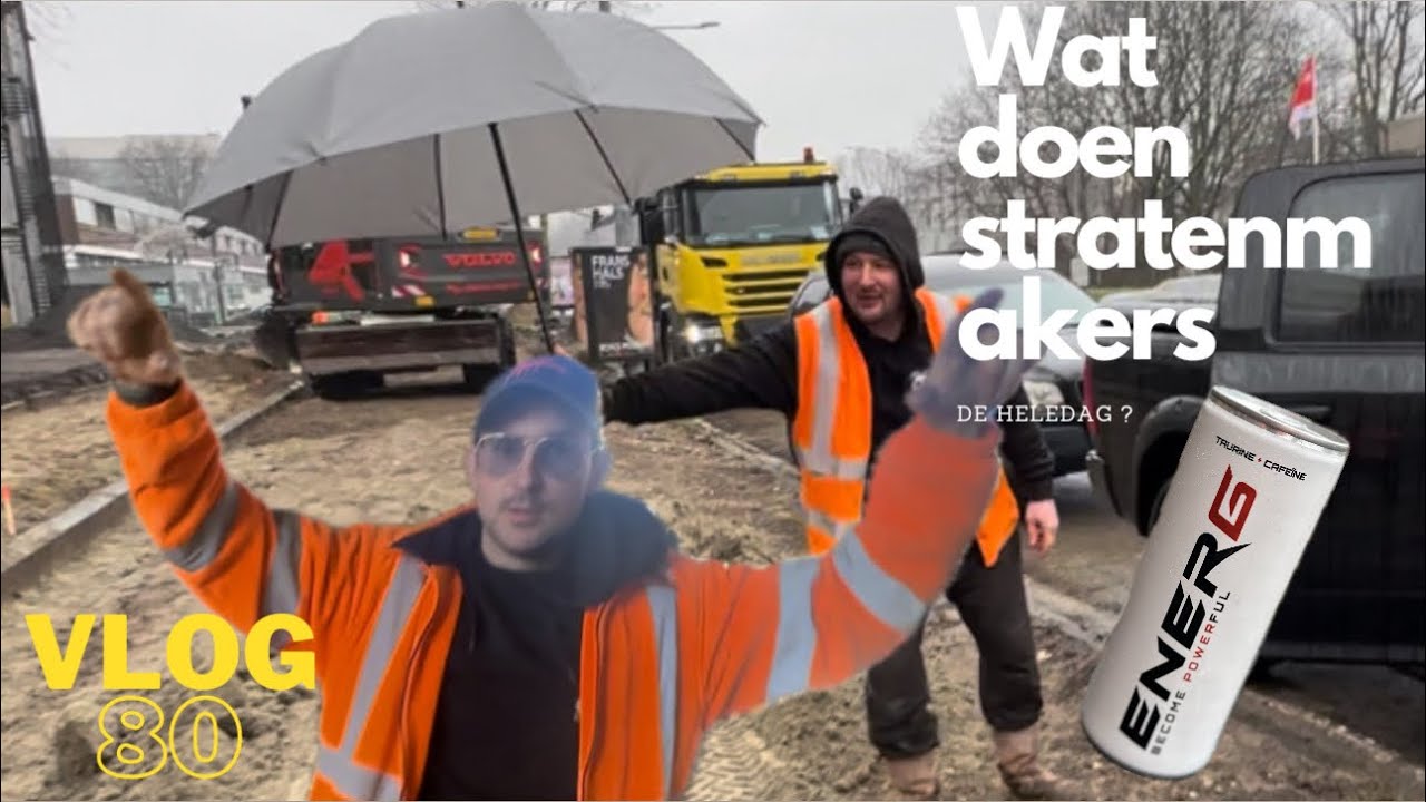 VLOG 80 WAT DOEN STRATENMAKERS DE HELEDAG IN DE WEGENBOUW???