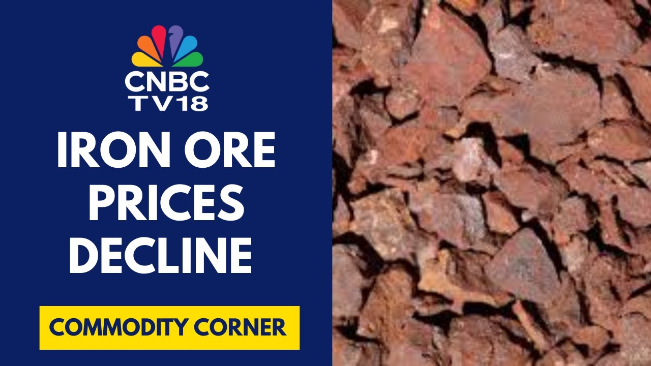 Iron Ore Prices In The US Near 8-Month Lows While China Prices Hit 2-Month Lows | CNBC TV18