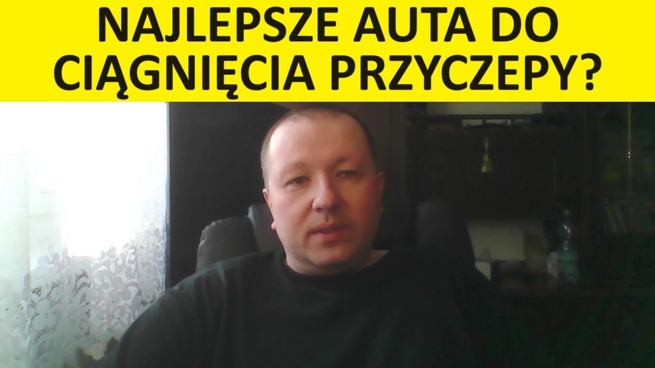 Najlepsze auta do ciągnięcia, holowania przyczepy, przyczepy kempingowej, lawety? Jakie auto kupić?