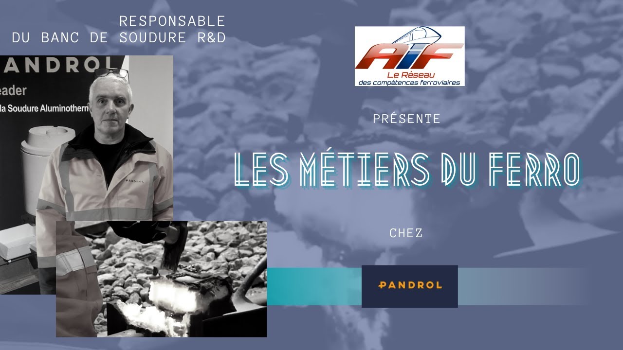 LES MÉTIERS DU FERRO CHEZ PANDROL : RESPONSABLE DU BANC DE SOUDURE R&D