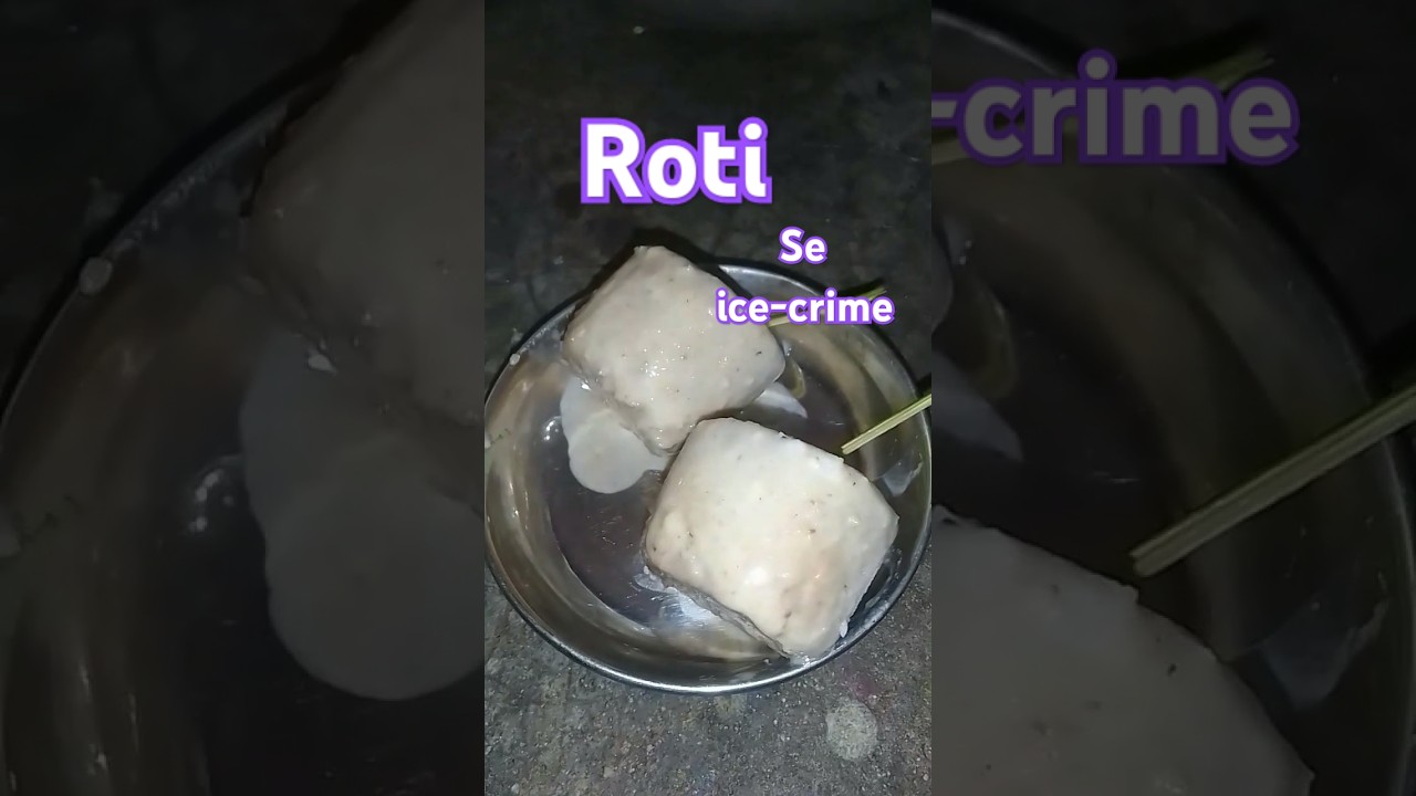 Roti se ice-crime   #recipe #FUNk ESTRANHO (Super slowed)song#👌👌👌🍦🍦🍨🍨short video