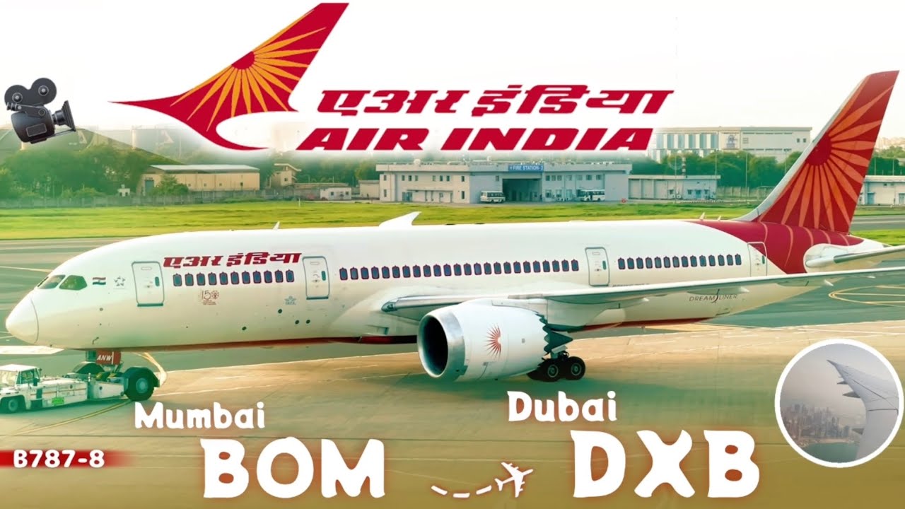 Air India’s B787-8 | From Mumbai to Dubai in Economy Class