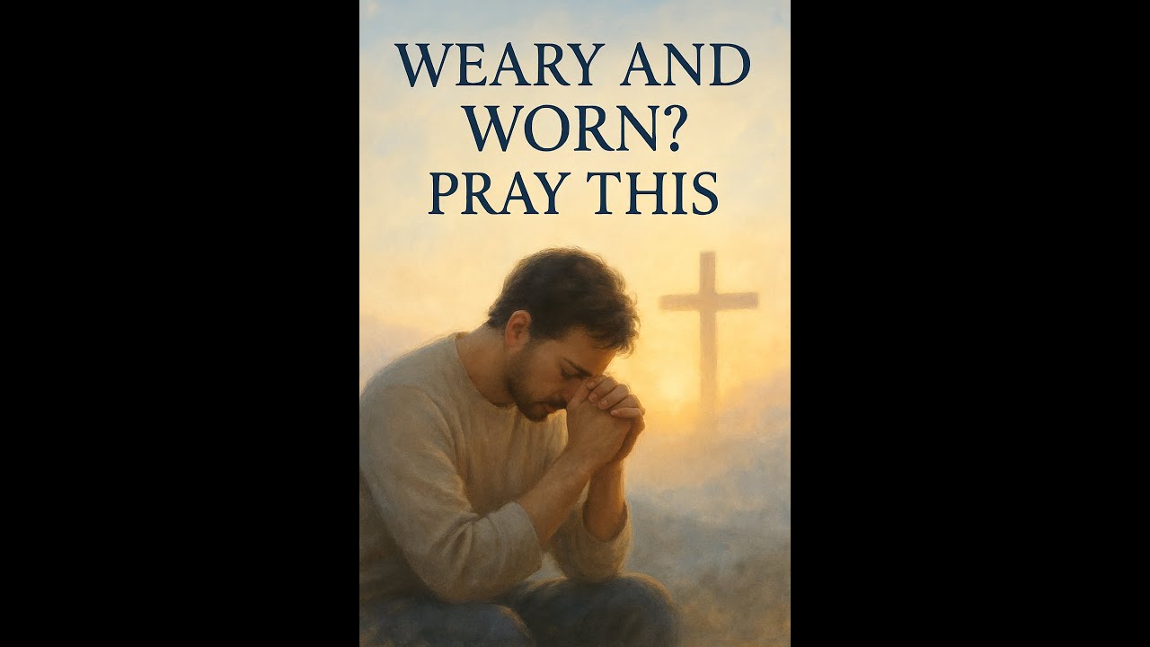 Prayer When You Feel Spiritually Tired and Worn Down
