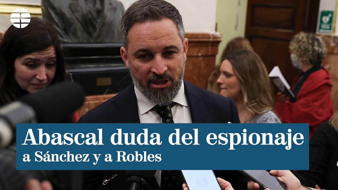 Abascal pone en duda el espionaje a Sánchez y Robles aunque ve al Gobierno 