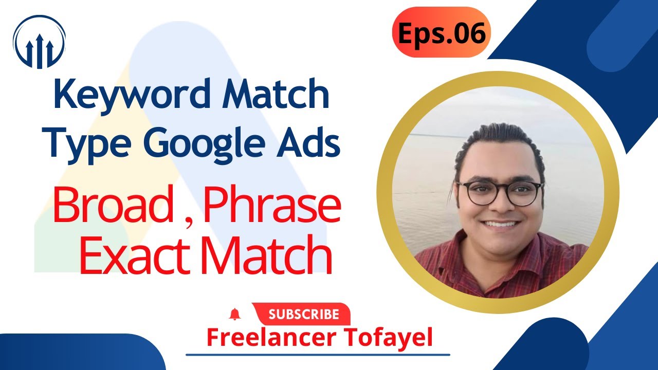 Keyword Match Type Google Ads || Broad , Phrase & Exact Match