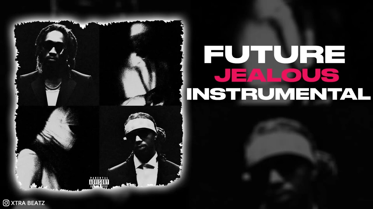 Future & Metro Boomin - Jealous (Instrumental)