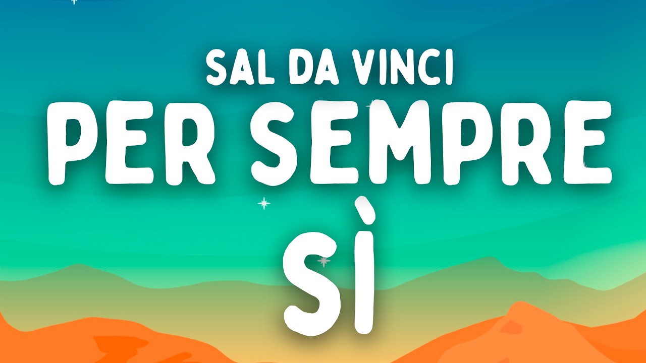 SAL DA VINCI - Per Sempre S&igrave; (Testo/Lyrics) [SANREMO 2026]