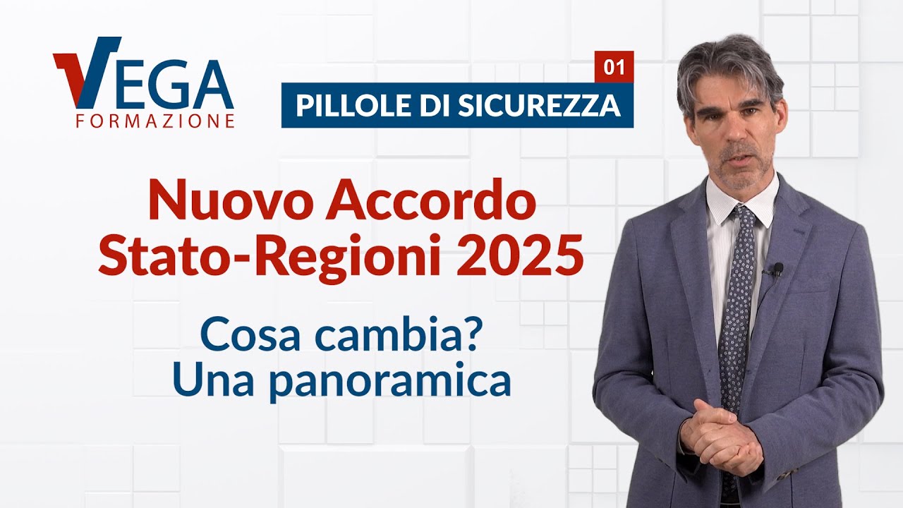 Nuovo Accordo Stato-Regioni 2025: cosa cambia? Una panoramica | Pillole di Sicurezza