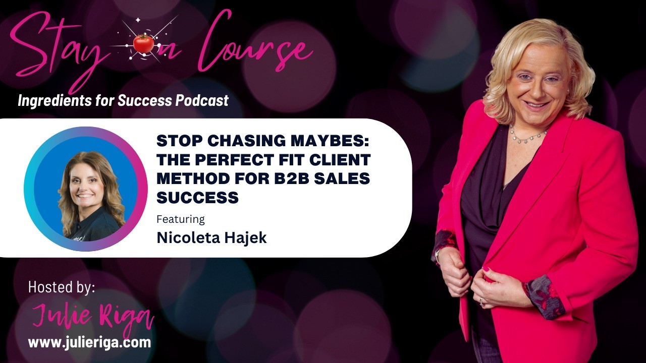 Stop Chasing Maybes: The Perfect Fit Client Method for B2B Sales That Actually Converts