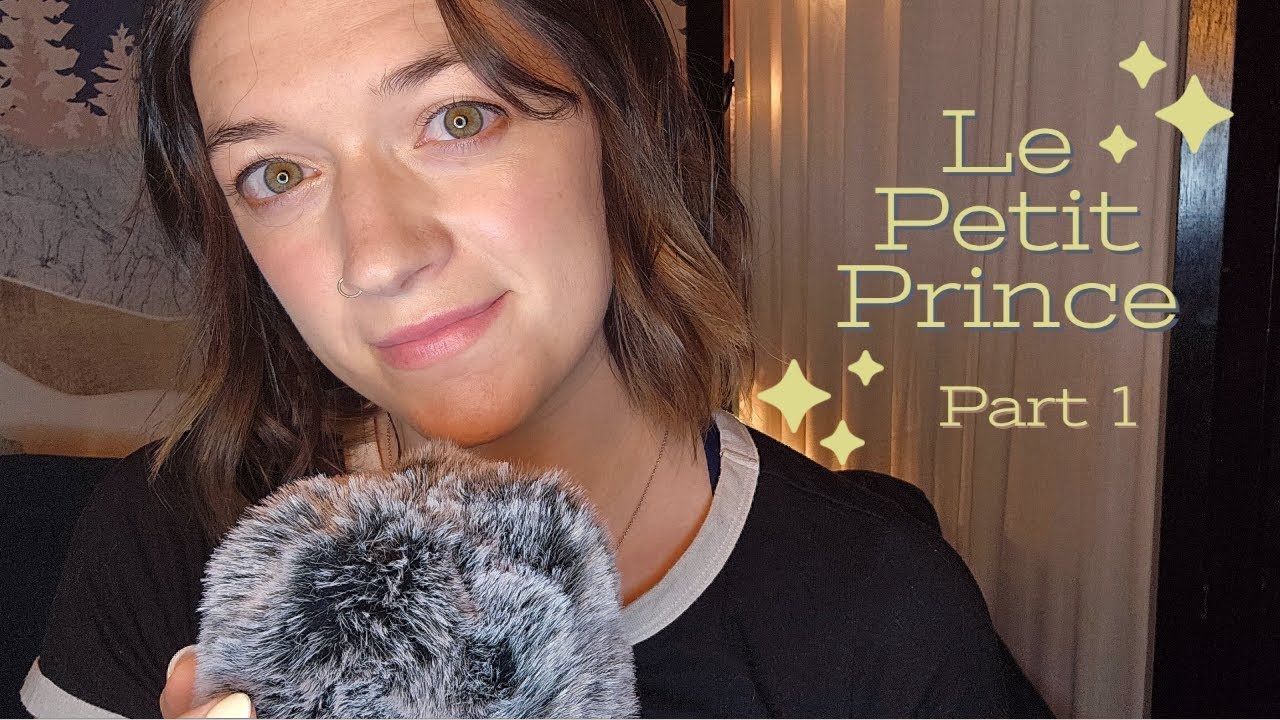 asmr français 👑 le petit prince 👑 reading you the little prince [French]