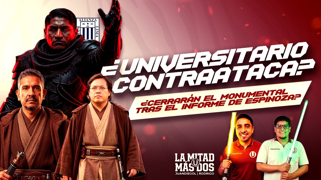 🚨 ¿UNIVERSITARIO CONTRAATACA? ¿Cerrarán el Monumental? 🏟️ | LA MITAD MÁS DOS