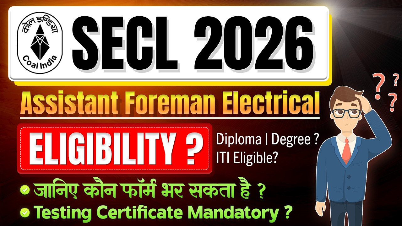 SECL Assistant Foreman Electrical Eligibility 2026 | Diploma vs Degree | ITI Allowed? Gas Testing ?