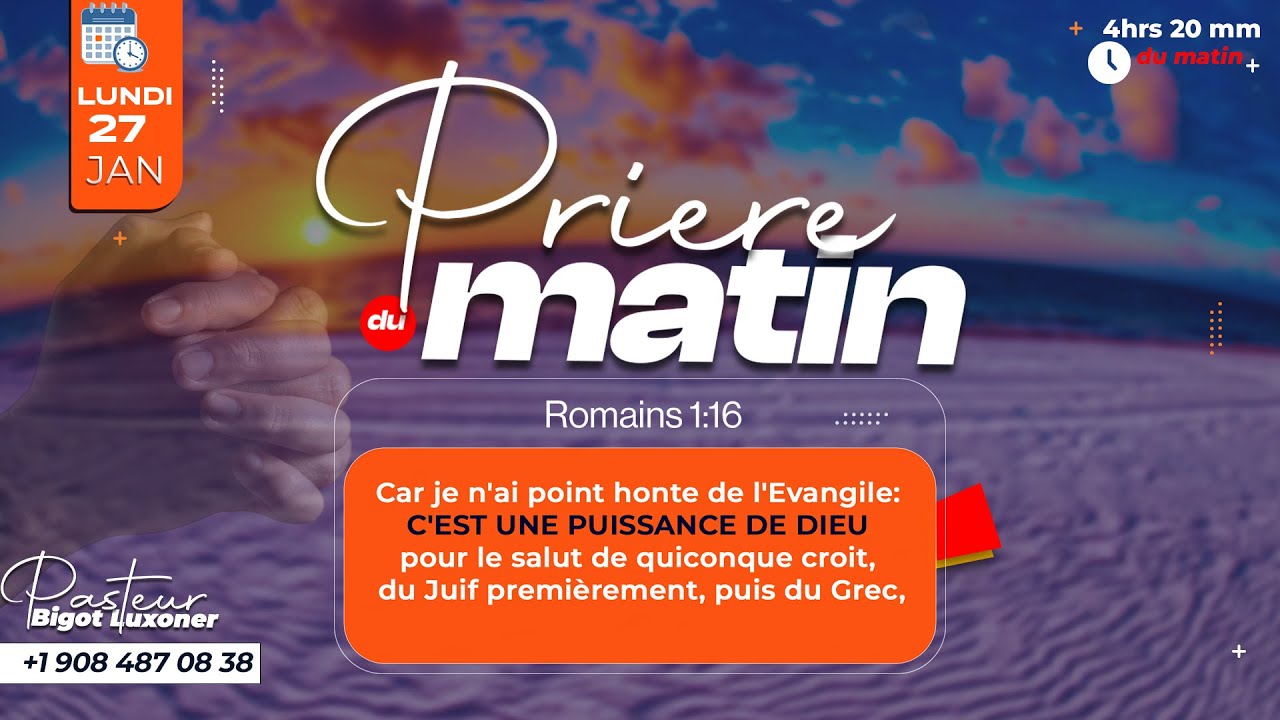 PRIERE DU MATIN - LUNDI 27 JANVIER 2025 - METS EN MOI TA PUISSANCE SEIGNEUR - FRERE BIGOT LUXONER