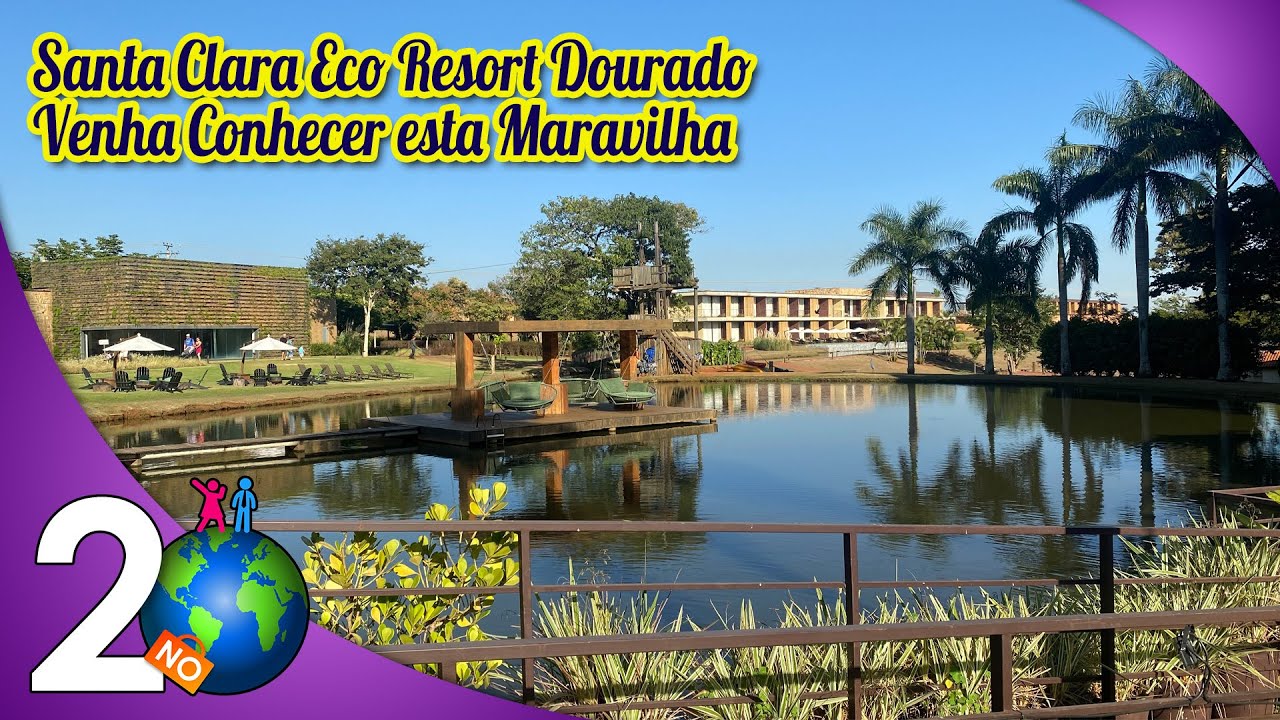SANTA CLARA ECO RESORT DOURADO - 2nomundo