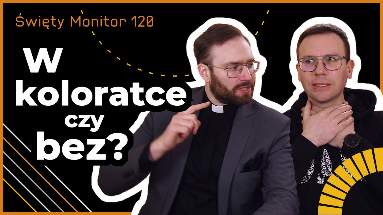 W koloratce czy bez? | Święty Monitor 120
