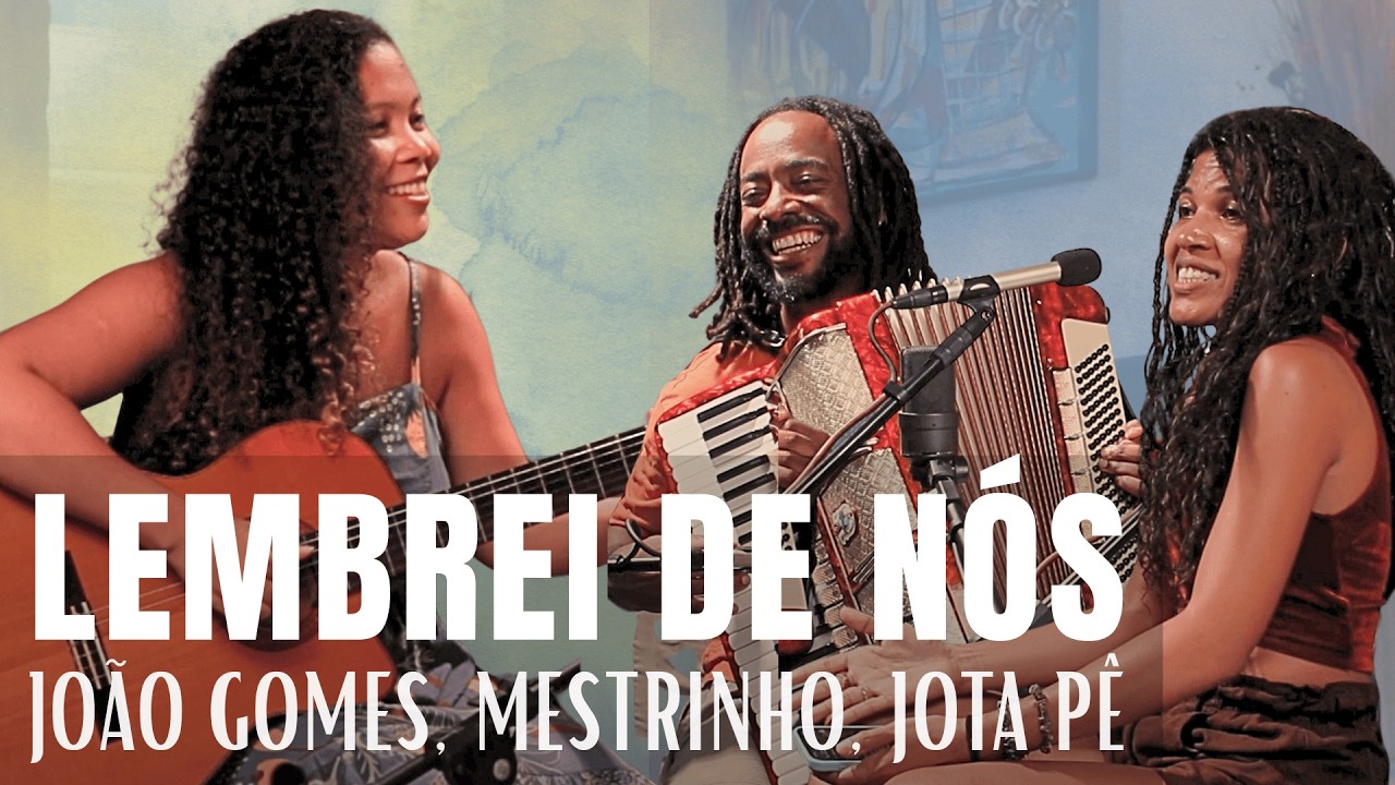 Lembrei de nós - João Gomes, Mestrinho, Jota.Pê | Elisa Cunha, Débora Ferreira, Igo Candeeiro