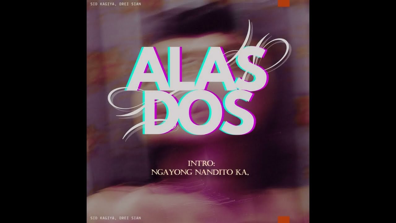 alas dos - sid kagiya, drei sian (prod. Chillnrelax)