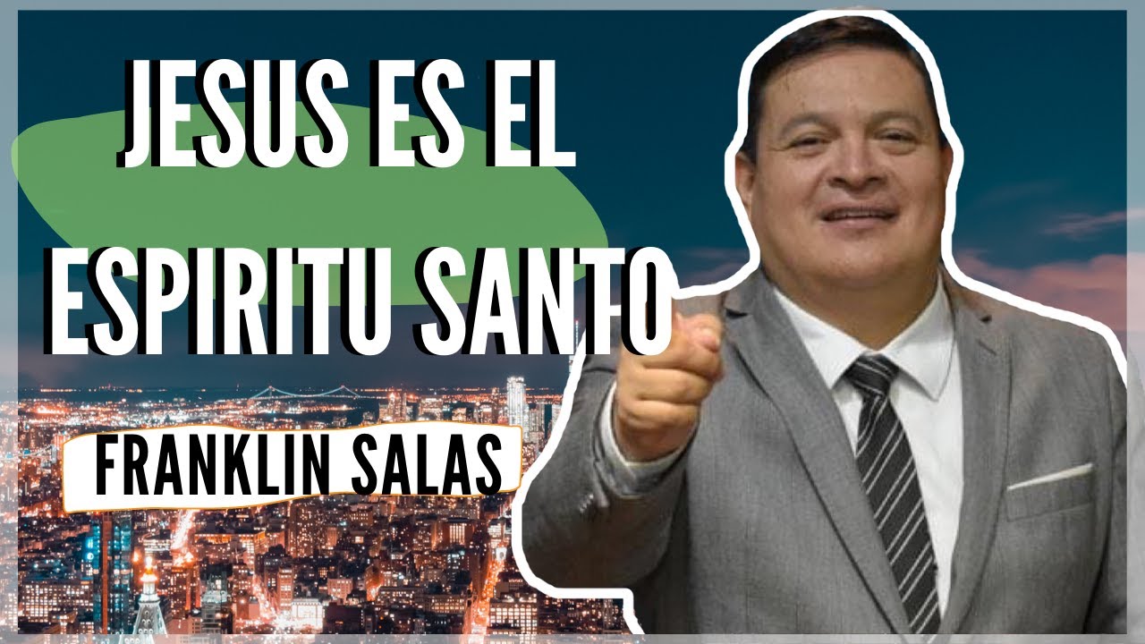 IMPACTANTE ENSEÑANZA DE UNICIDAD 🟣 JESÚS ES EL ESPIRITU SANTO 🟣 PASTOR FRANKLIN SALAS
