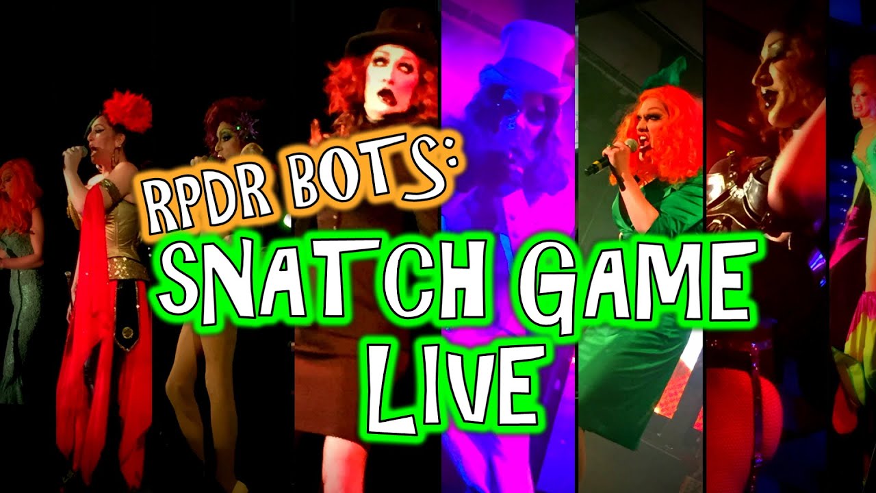 RPDR BOTS: SNATCH GAME LIVE