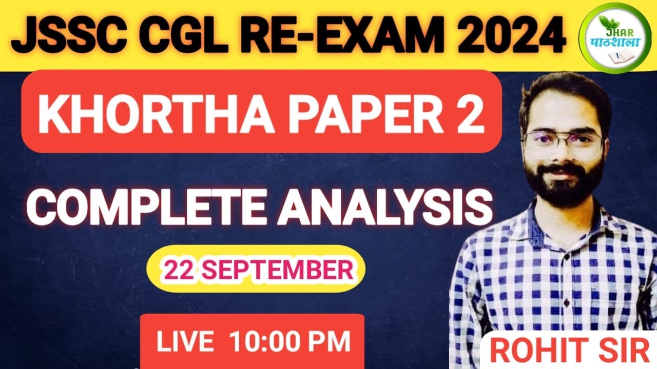 JSSC CGL PAPER 2 KHORTHA COMPLETE ANALYSIS By Rohit Sir | 22 SEPTEMBER | Jhar Pathshala | JSSC CGL