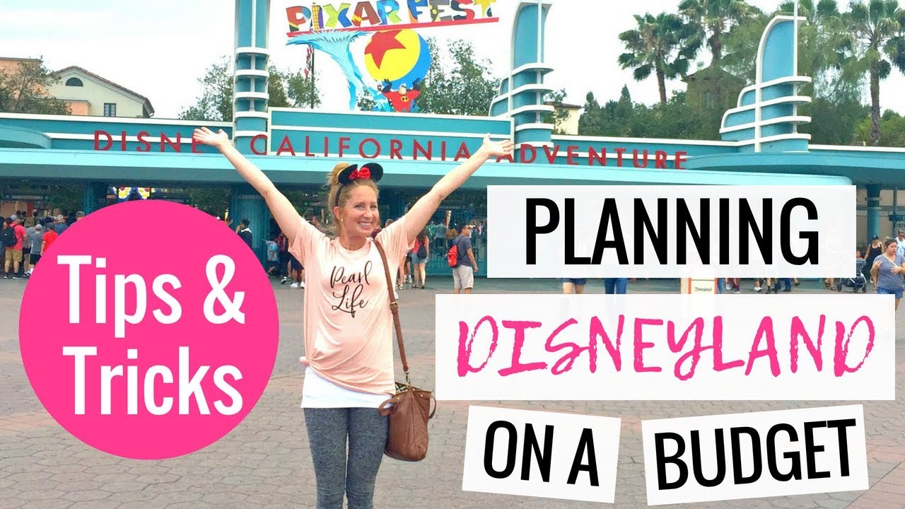 Planning a Disneyland Vacation on a Budget | Disneyland Tips & Tricks