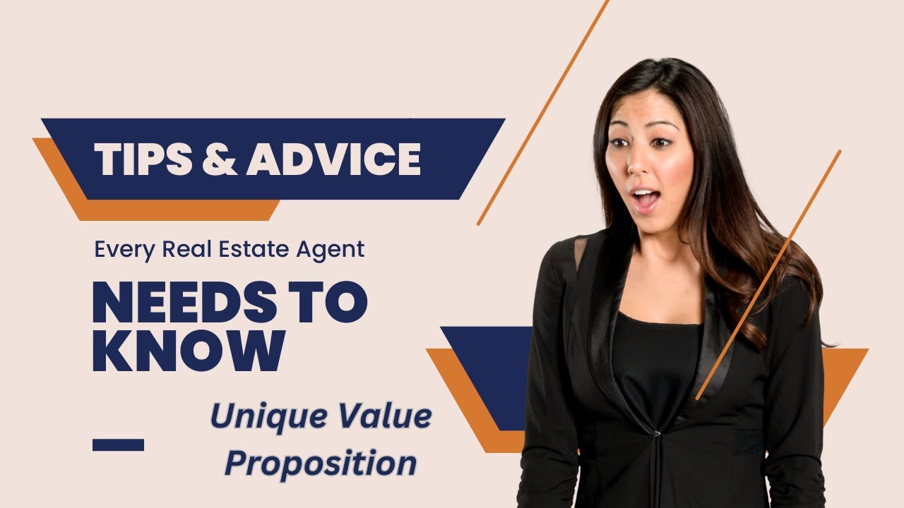 Real Estate Agent - Unique Value Proposition