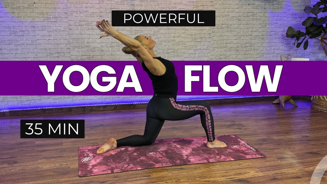 35 Min Powerful Yoga Flow - Strength, Flexibility and Stress Relief