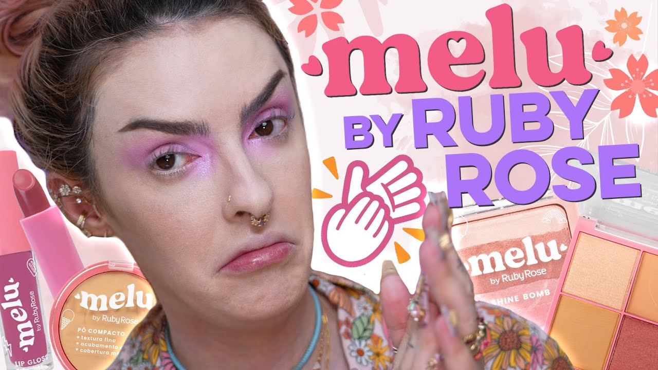 TESTANDO TODA A LINHA MELU DA RUBY ROSE - Karen Bachini