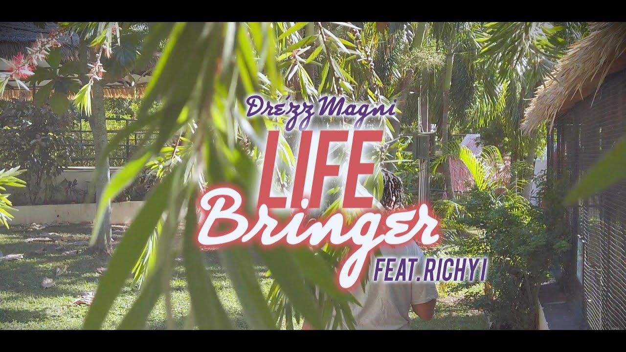 Dre'zz Magni - Life Bringer ft. Richy I (Official Video)