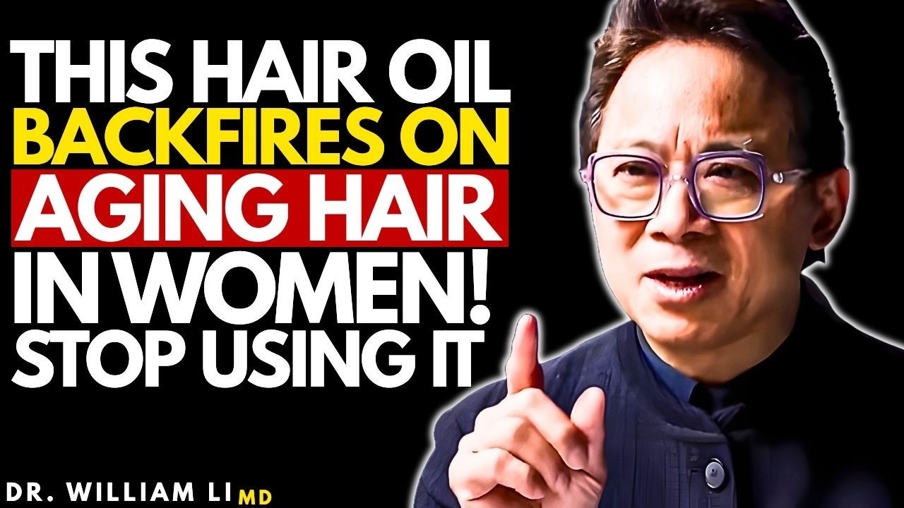 Women 50+: These 5 Hair Oils Secretly Worsen Hair Loss | Dr Willian Li